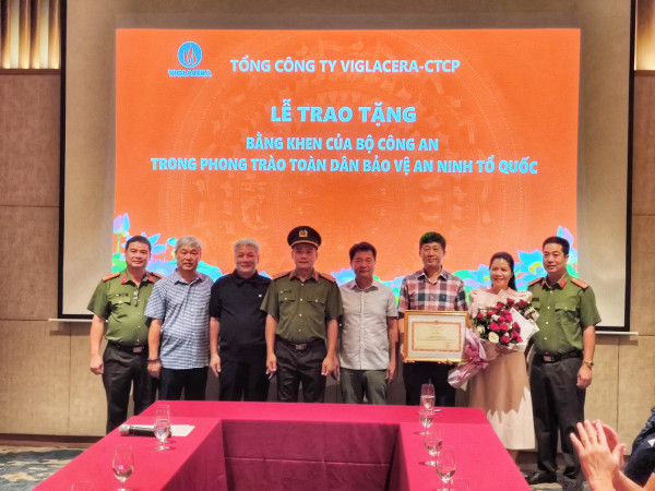 Viglacera đón nhận Bằng khen của Bộ trưởng Bộ Công An trong Phong trào toàn dân bảo vệ An ninh Tổ quốc